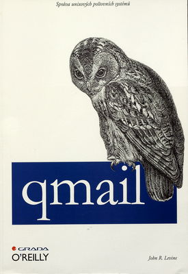 Qmail : správa unixových poštovních systémů /