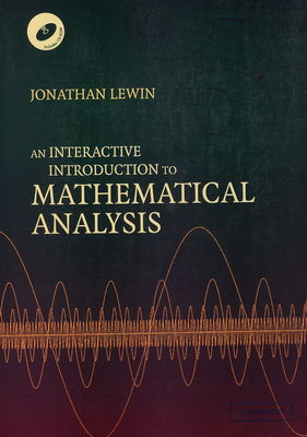 An interactive introduction to mathematical analysis /