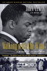 Walking with the wind : a memoir of the movement /
