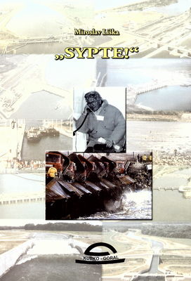 "Sypte!" : vývoj a riešenie sporu MR a SR o plnenie Zmluvy ´77 o výstavbe a prevádzke Sústavy vodných diel Gabčíkovo-Nagymaros /