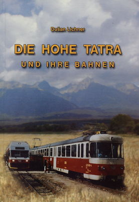 Die Hohe Tatra und ihre Bahnen /