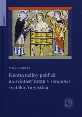 Kontextuálny pohľad na sviatosť krstu v sermones svätého Augustína /