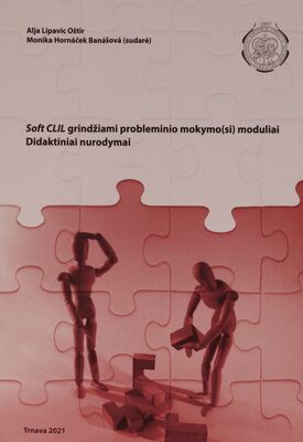 Soft CLIL grindžiami probleminio mokymo(si) moduliai : didaktiniai nurodymai /