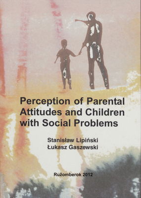 Perception of parental attitudes and children with social problems /