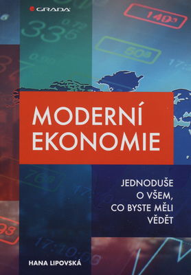 Moderní ekonomie : jednoduše o všem, co byste měli vědět /