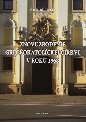 Znovuzrodenie gréckokatolíckej cirkvi v roku 1968 /