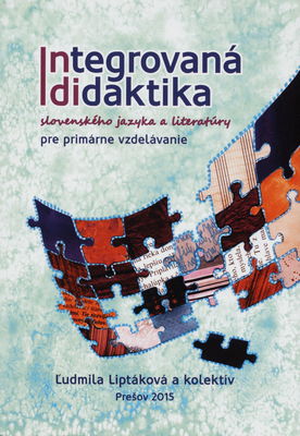 Integrovaná didaktika slovenského jazyka a literatúry pre primárne vzdelávanie /