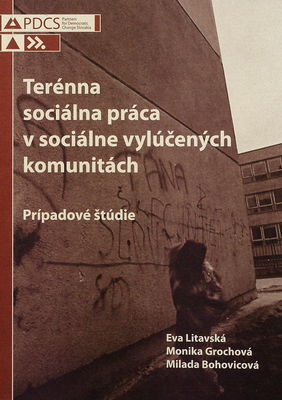 Terénna sociálna práca v sociálne vylúčených komunitách : prípadové štúdie /