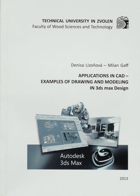 Application in cad - examples of drawing and modeling in 3ds Max Design /