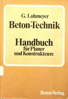 Beton-Technik : Handbuch für Planer und Konstrukteure /