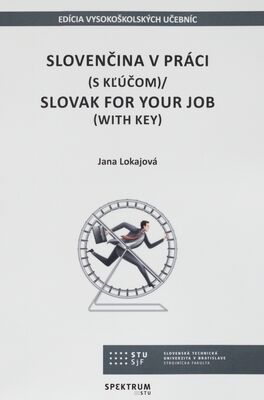 Slovenčina v práci (s kľúčom) = Slovak for you job (with key) /