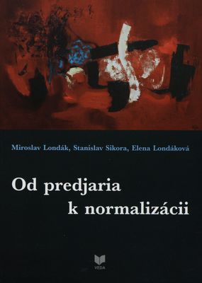 Od predjaria k normalizácii : Slovensko v Československu na rozhraní 60. a 70. rokov 20. storočia /