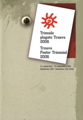 Trienále plagátu Trnava 2006 : 13. september-13. december 2006 : [katalóg] /
