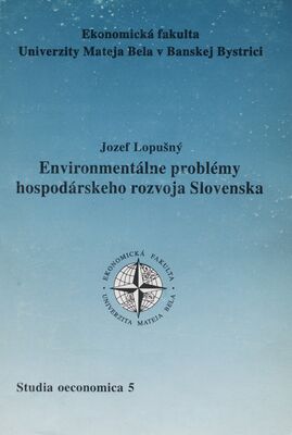 Environmentálne problémy hospodárskeho rozvoja Slovenska /