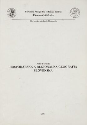 Hospodárska a regionálna geografia Slovenska /