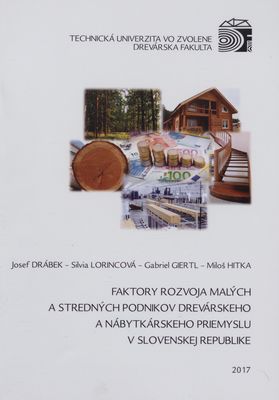 Faktory rozvoja malých a stredných podnikov drevárskeho a nábytkárskeho priemyslu v Slovenskej republike /