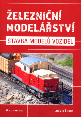 Železniční modelářství : stavba modelů vozidel /