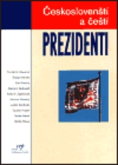 Českoslovenští a čeští prezidenti. : Sborník textů č. 23/2003. /