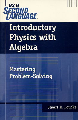 Introductory physics with algebra : mastering problem-solving /