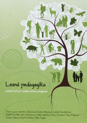 Lesná pedagogika : učebné texty k vzdelávaciemu programu /
