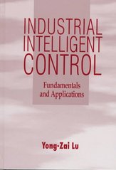 Industrial intelligent control. : Fundamentals and applications. /