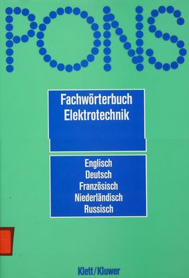 PONS Fachwörterbuch Elektrotechnik : Englisch-Deutsch-Französisch-Niederländisch-Russisch /