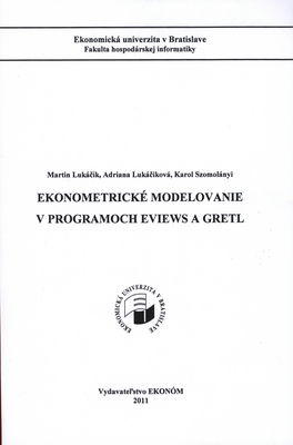 Ekonometrické modelovanie v programoch EViews a Gretl /