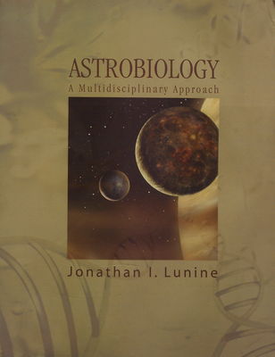 Astrobiology : a multidisciplinary approach /