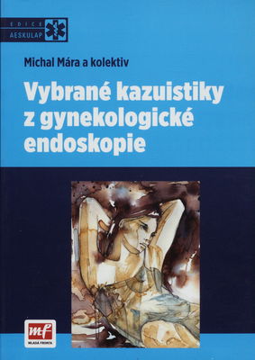 Vybrané kazuistiky z gynekologické endoskopie /