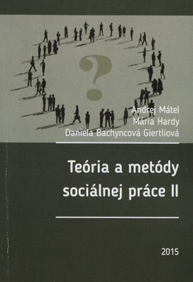 Teória a metódy sociálnej práce II. /