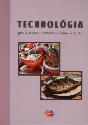 Technológia pre 3. ročník učebného odboru kuchár /