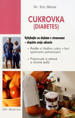 Cukrovka (diabetes) : riešenie je na vašom tanieri /