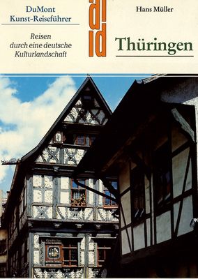 Thüringen : Reisen durch eine deutsche Kulturlandschaft /