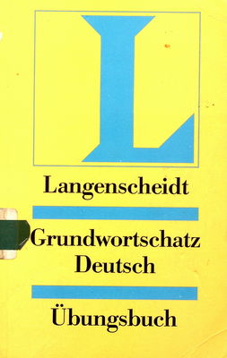 Grundwortschatz Deutsch : Übungsbuch /