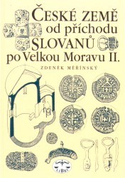 České země od příchodu Slovanů po Velkou Moravu. II. /