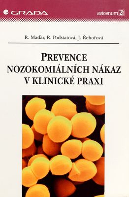 Prevence nozokomiálních nákaz v klinické praxi /