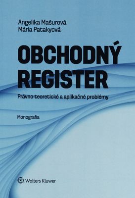 Obchodný register : právno-teoretické a aplikačné problémy : monografia /