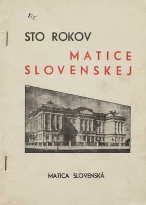 Sto rokov Matice slovenskej : propagačný text pre podujatia knižníc a informácie o oslavách /