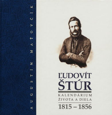 Ľudovít Štúr : kalendárium života a diela : 1815-1856 /