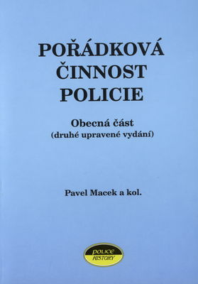 Pořádková činnost policie : obecná část /