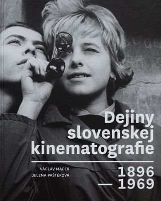 Dejiny slovenskej kinematografie : 1896-1969 /