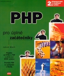 PHP pro úplné začátečníky /