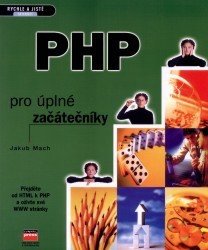 PHP pro úplné začátečníky. /