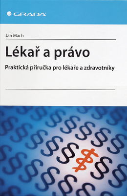 Lékař a právo : praktická příručka pro lékaře a zdravotníky /