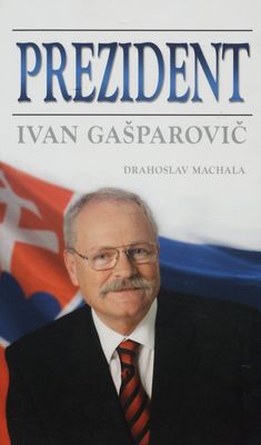 Ivan Gašparovič - prezident /