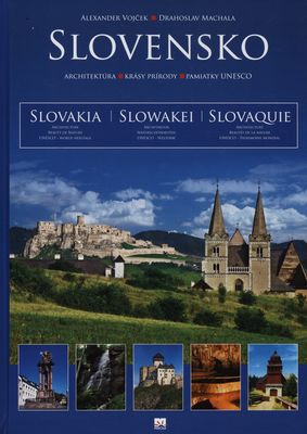 Slovensko : architektúra - krásy prírody - pamiatky UNESCO /