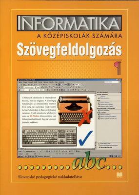 Informatika a középiskolák számára : szövegfeldolgozás : tematikus füzet /