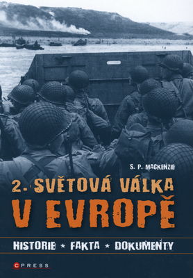 2. světová válka v Evropě : [historie, fakta, dokumenty] /