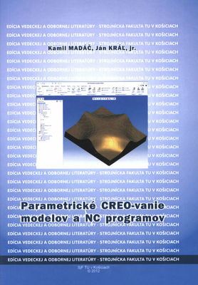 Parametrické CREO-vanie modelov a NC programov /