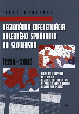 Regionálna diferenciácia volebného správania na Slovensku (1998-2010 /